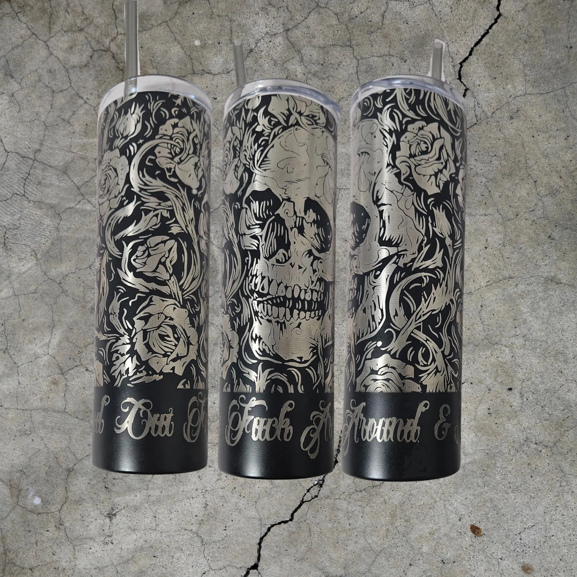Fuck Around & Find Out - Engraved 20oz Insulated Skinny Tumbler | Skull and Roses Design | Laser Engraved Wrap - Contour Supply Co.