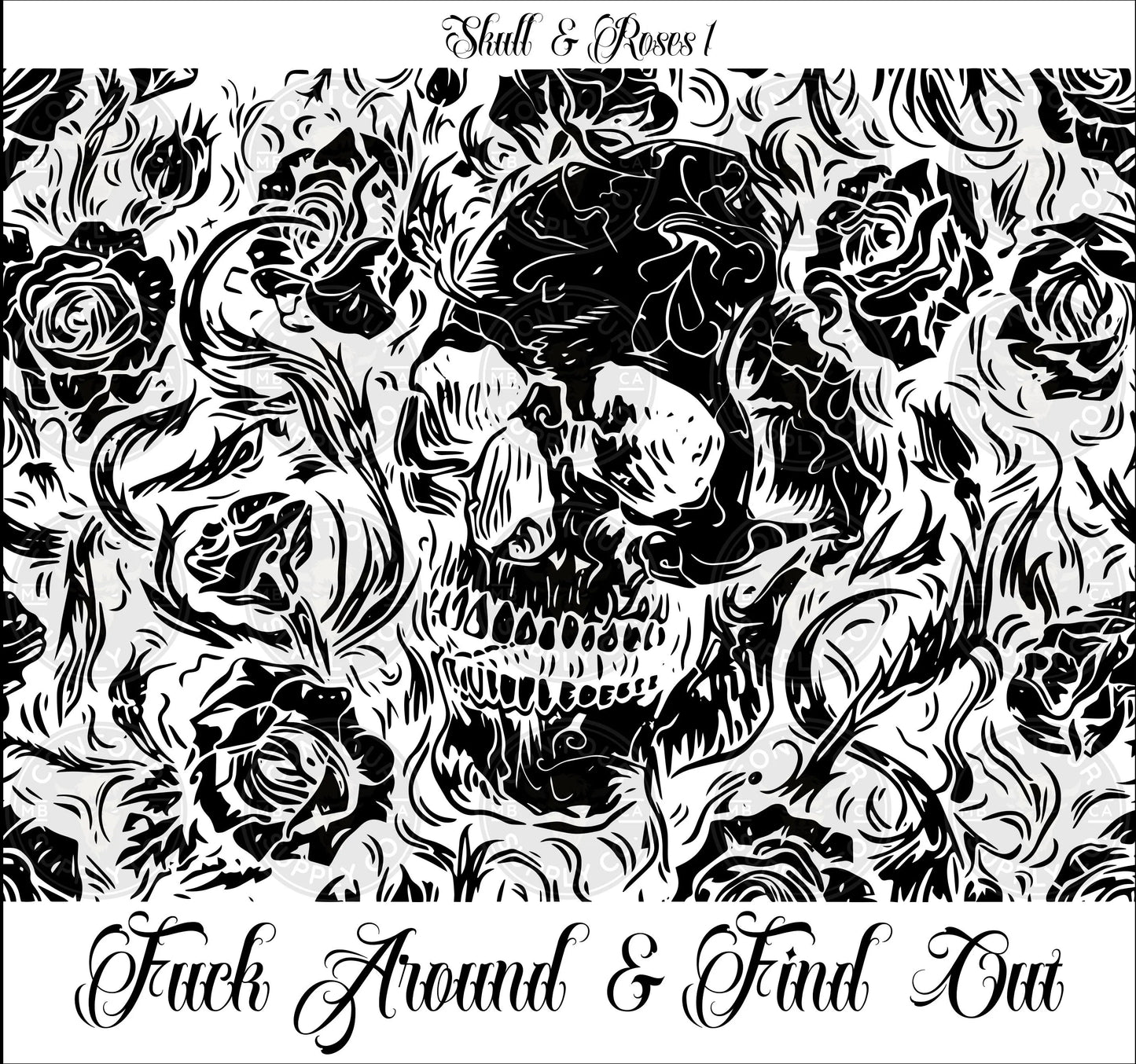 Fuck Around & Find Out - Engraved 20oz Insulated Skinny Tumbler | Skull and Roses Design | Laser Engraved Wrap