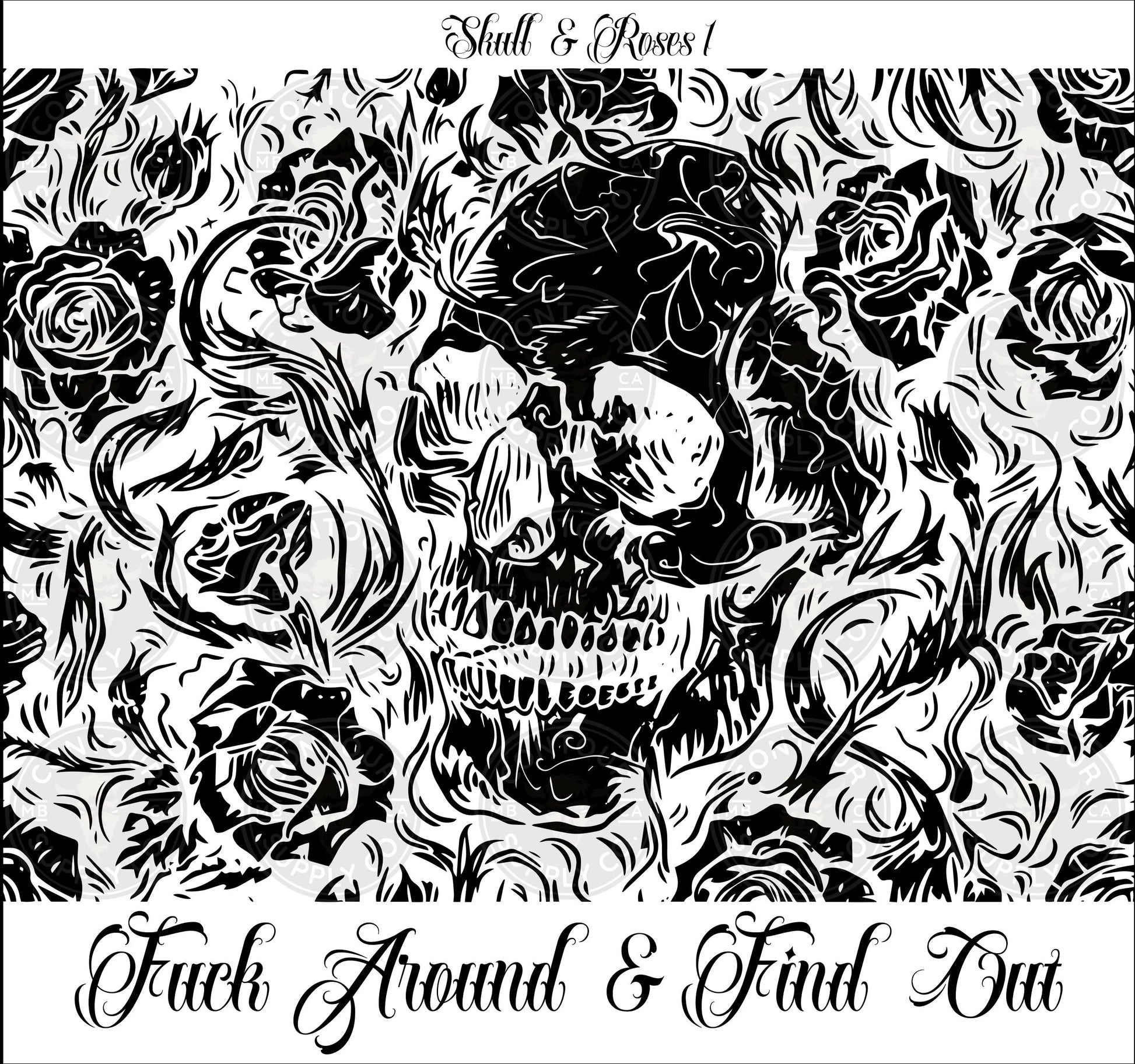 Fuck Around & Find Out - Engraved 20oz Insulated Skinny Tumbler | Skull and Roses Design | Laser Engraved Wrap - Contour Supply Co.